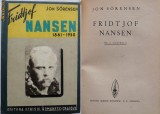 Cumpara ieftin Jon Sorensen , Fridtjof Nansen , 1861 - 1930 , Craiova , interbelica, Alta editura