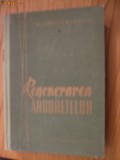 REGENERAREA ARBORETELUI - N. Constantinescu - Agrosilvica 1963, 521p.; 1500 ex.