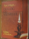 DIALOG CU VIZIBILUL Cunoastrea picturii - Rene Huyghe - Meridiane 1981, 442 p.
