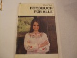 FOTOBUCH FUR ALLE - Werner Wurst -Mit 201 Bildern und Vielen Tabellen - 1986