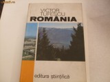 ROMANIA - Victor Tufescu - 1974, 530 p. cu numeroase harti si imagini