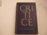 TITU MAIORESCU - CRITICE - Paul Georgescu (prefata) - Editura pentru Literatura, 1966, 620 p, Alta editura