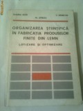 ORGANIZAREA STIINTIFICA IN FABRICATIA PRODUSELOR FINITE DIN LEMN ~ LOTIZARE SI OPTIMIZARE