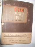 BILD - LEHRBUCH DER FOTOGRAFIE - Mit einem FOTO - LEXICON zum Nachschlagen