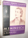 MIHAI EMINESCU - Literatura Populara - D. Murarasu - Scrisul Romanesc, 651 p.