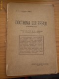 DOCTRINA LUI FREUD [Psihanaliza] - Dr. I. I. Popescu ( Sibiu) Prefata: Prof. Dr. C. I. Parhon - Tiparul Tipografiei Diecezane, Arad, 1927, Alta editura