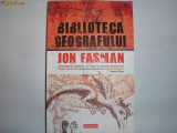 Biblioteca geografului - Jon Fasman,rf8/4, 2006, Polirom
