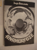 ANAMORFOZE - Jurgis Baltrusaitis - 1975, Alta editura