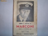 Orrin E. Dunlap Jr.-Marconi -Omul si Inventia sa - ed. 1941,R4