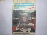 Onoarea Pierduta A Katharinei Blum - HEINRICH BOLL, 1978