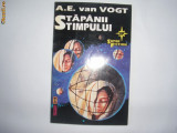 A e van vogt - stapanii timpului ( sf ),s2,rf12/4, 1994, A.E. Van Vogt