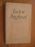 TUDOR ARGHEZI - Versuri - Prefata: Mihai Beniuc - 1959, 763 p.