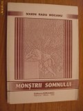 MARIN RADU MOCANU (autograf) - Monstri Somnului - 1999, 189 p., Alta editura