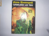 CAVALERII LUI TAU -Anna Rinonapoli (sf),s2, 1993, Nemira
