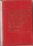 (C775) CONFERINTA NATIONALA A PARTIDULUI COMUNIST ROMAN, 19-21 IULIE 1972, EDITURA POLITICA, BUCURESTI, 1972