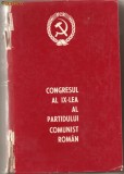 (C766) CONGRESUL AL IX-LEA AL PCR, 19-24 IULIE 1965, EDITURA POLITICA, BUCURESTI, 1965