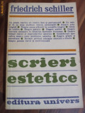 SCRIERI ESTETICE - Friedrich Schiller - Editura Univers, 1981, 449 p., Alta editura