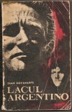 (C812) LACUL ARGENTINO, JUAN GOYANARTE, ELU, BUCURESTI, 1967, TRADUCERE DE SILVIA VISCAN