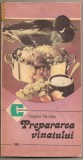 (C830) PREPARAREA VINATULUI, DE VIRGINIA NICOLAU, EDITURA CERES, BUCURESTI, 1986