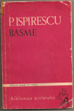 (C826) BASME DE PETRE ISPIRESCU, EDITURA TINERETULUI, BUCURESTI, 1965, PREFATA SI NOTE DE CORNELIU BARBULESCU