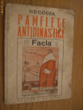 PAMFLETE ANTIDINASTICE Facla - N. D. Cocea - 1949, Alta editura