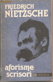 (C852) AFORISME SCRISORI DE FRIEDRICH NIETZSCHE, EDITURA HUMANITAS, BUCURESTI, 1992, SELECTIE, TRADUCERE DIN LIMBA GERMANA SI PREFATA DE AMELIA PAVEL