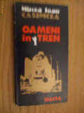 OAMENI IN TREN - Mircea Toan Casimcea ( autograf ) - 1997, 199 p., Alta editura