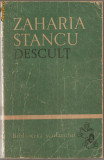 (C865) DESCULT DE ZAHARIA STANCU, EDITURA TINERETULUI, BUCURESTI, 1966, EDITIA A X-A, PREFATA SI NOTE DE MATEI CALINESCU