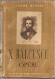 (C866) OPERE DE NICOLAE BALCESCU, ESPLA, BUCURESTI, 1952