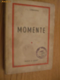 MOMENTE - I. L. Caragiale - Editura Gorjan, 1943, Alta editura