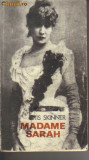 Cornelia Otis Skinner - Madame Sarah - Viata actritei Sarah Berndhardt