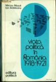 Viata politica in Romania 1918-1921- Mircea Musat si Ion Ardeleanu