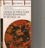 Aureliu Goci - Geneza si structura poeziei romanesti in secolul XX - 2001