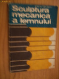 SCLUPTURA MECANICA ALEMNULUI - Maria Oprisa - Editura Tehnica, 1982
