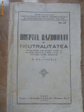 Cumpara ieftin N.DASCOVICI - DREPTUL RAZBOIULUI SI NEUTRALITATEA - IASI - 1941 *, Alta editura