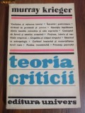 TEORIA CRITICII - Murray Krieger - Editura Univers, 1982