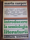 Introducere la Semiologia Literaturii - Maria Carpov - Editura Univers, 1978