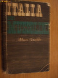 ITALIA LUI MUSSOLINI - Max Gallo - Editura Politica, 1969, 550 p., Alta editura
