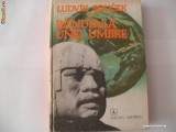 LUDVIK SOUCEK - Banuiala unei umbre -In cautarea civilizatiilor pierdute