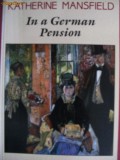 Katherine Mansfield - In a German Pension - Carte in Engleza, Brosata, 107 pagini