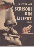 ILIE TRAIAN - SCRISORI DIN LILIPUT, 1990, Alta editura