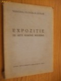 EXPOZITIE DE ARTA ROMANA MODERNA - Luna Bucurestilor - iunie 1940, Alta editura