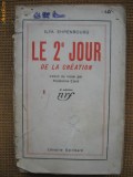 Ilya Ehrenbourg - Le 2eme jour de la Creation (in limba franceza), Alta editura