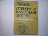 VIBRATIILE SI STABILITATEA MASINILOR TEORIE SI APLICATII CONSTANTIN ISPAS