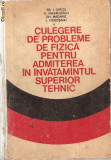 (C939) PROBLEME DE FIZICA PENTRU ADMITEREA IN INVATAMANTUL SUPERIOR TEHNIC DE CRETU, ANGHELESCU, MACARIE, VIEROSANU, EDP, BUCURESTI, 1974