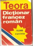 (C970) DICTIONAR FRANCEZ - ROMAN DE SANDA MIHAESCU - CIRSTEANU, EDITURA TEORA, BUCURESTI, 1995, EDITIE REVAZUTA SI ADAUGITA, 15.000 CUVINTE