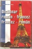 (C956) DICTIONAR ROMAN - FRANCEZ FRANCEZ - ROMAN, PROF. GABRIELA CHIRICA, EDITURA STEAUA NORDULUI, BUCURESTI