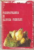 (C945) FIZIOPATOLOGIA SI CLINICA FIERULUI DE DR. VALERIU VEVERA, EDITURA MEDICALA, BUCURESTI, 1978