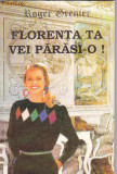 ROGER GRENIER - FLORENTA TA VEI PARASI-O ! ( DRAGOSTE ), 1993, Alta editura