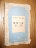 MIHAIL RALEA - NORD-SUD ( Egiptul, Olanda, Anglia, Spania ) - 1945, 163 p.